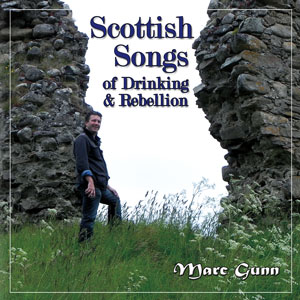 Scottish Songs of Drinking & Rebellion
